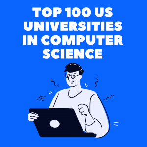 Top 100 US Universities in Computer Science